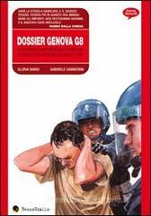 Dossier Genova G8. Il rapporto illustrato della procura di Genova sui fatti della scuola Diaz Dossier Genova G8. Il rapporto illustrato della procura di Genova sui fatti della scuola Diaz