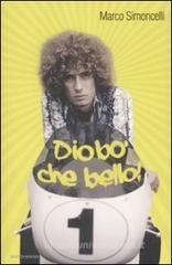 Diob� che bello!