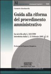 Guida alla riforma del procedimento amministrativo Guida alla riforma del procedimento amministrativo