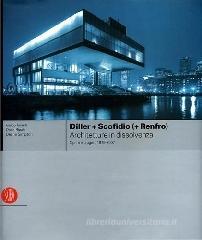 Diller + Scofidio (+ Renfro). La funzione ciliare. Ediz. italiana e inglese Diller + Scofidio (+ Renfro). La funzione ciliare. Ediz. italiana e inglese