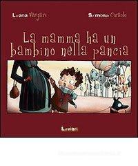 La mamma ha un bambino nella pancia La mamma ha un bambino nella pancia