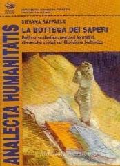 La bottega dei saperi. Politica scolastica, percorsi formativi, dinamiche sociali nel meridione borbonico La bottega dei saperi. Politica scolastica, percorsi formativi, dinamiche sociali nel meridione borbonico
