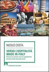 Verso l'ospitalità Made in Italy. Avviare la crescita con la competitività turistica delle diverse località