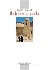 Il deserto parla. Vite nascoste in Dio e aperte al prossimo