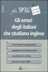 Gli errori degli italiani che studiano inglese Gli errori degli italiani che studiano inglese
