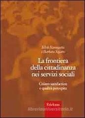 La frontiera della cittadinanza nei servizi sociali. Citizen satisfaction e qualit� percepita