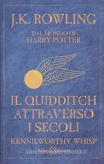 Il Quidditch attraverso i secoli Il Quidditch attraverso i secoli