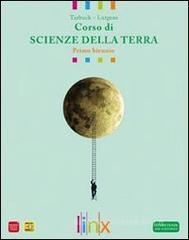 Corso di scienze della terra primo biennio. Con espansione online. Per le Scuole superiori