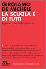 La scuola � di tutti. Ripensarla, costruirla, difenderla