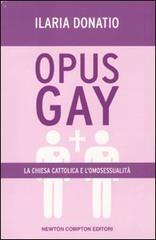 Opus Gay. La chiesa cattolica e l'omosessualità