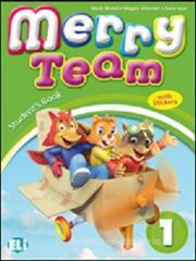 Merry team. Student's book. Per la Scuola elementare vol.1