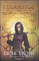 Leggende del Mondo Emerso - 1. Il destino di Adhara. eBook