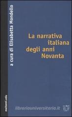 La narrativa italiana degli anni Novanta La narrativa italiana degli anni Novanta