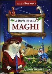 Maghi. Le storie del bosco Maghi. Le storie del bosco