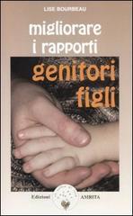 Migliorare i rapporti genitori-figli Migliorare i rapporti genitori-figli