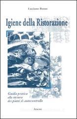 L' igiene della ristorazione. Guida pratica alla stesura dei piani di autocontrollo (Decreto legislativo n. 155 del 26 maggio 1997) L' igiene della ristorazione. Guida pratica alla stesura dei piani di autocontrollo (Decreto legislativo n. 155 del 26 maggio 1997)