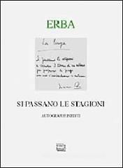 Si passano le stagioni. Una scelta personale di autografi e inediti. Ediz. numerata Si passano le stagioni. Una scelta personale di autografi e inediti. Ediz. numerata