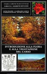 Introduzione alla flora e alla vegetazione del Carso. Carsiana. Giardino botanico