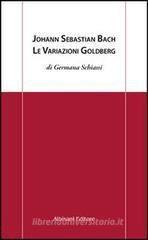 Johann Sebastian Bach. Le variazioni Goldberg