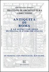 Trattato di architettura. Libro 3�: Antiquit� di Roma e le altre che sono in Italia, e fuori de Italia