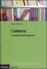 L' editoria. Un'industria dell'artigianato L' editoria. Un'industria dell'artigianato