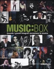 Music:box. Quando i grandi fotografi raccontano la musica Music:box. Quando i grandi fotografi raccontano la musica