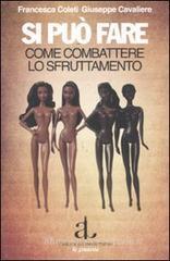 Si può fare. Come combattere lo sfruttamento Si può fare. Come combattere lo sfruttamento