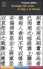 Strategie del senso in Cina e in Grecia Strategie del senso in Cina e in Grecia