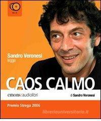 Caos calmo letto da Sandro Veronesi. Audiolibro. 12 CD Audio