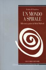 Un mondo a spirale. Riflessioni a partire da Michel Maffesoli