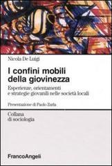 I confini mobili della giovinezza. Esperienze, orientamenti e strategie giovanili nelle società globali I confini mobili della giovinezza. Esperienze, orientamenti e strategie giovanili nelle società globali