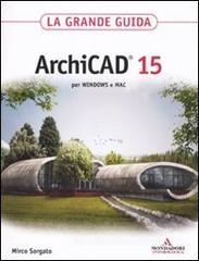 ArchiCAD 15. La grande guida ArchiCAD 15. La grande guida