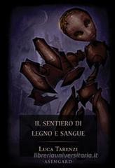 Il sentiero di legno e sangue Il sentiero di legno e sangue