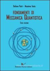 Fondamenti di meccanica quantistica Fondamenti di meccanica quantistica