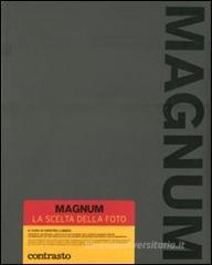 Magnum. La scelta della foto Magnum. La scelta della foto