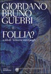 Follia? Vita di Vincent Van Gogh