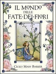 Confronta prezzi Il mondo delle fate dei fiori. Le fate dei fiori del sentiero-Le fate dei fiori degli alberi-L...