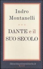 Dante e il suo secolo Dante e il suo secolo