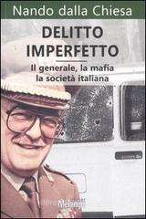 Delitto imperfetto. Il generale, la mafia, la societ� italiana