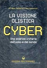 Cyber. La visione olistica. Una scienza unitaria dell'uomo e del mondo