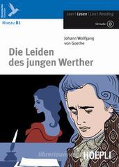 Die Leiden des jungen Werther. Con CD Audio Die Leiden des jungen Werther. Con CD Audio