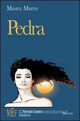 Confronta prezzi Pedra. Sullo sfondo di una Sardegna selvaggia la storia di una donna forte e intensa come la sua...