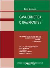 Casa ermetica o traspirante? Casa ermetica o traspirante?