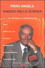 Viaggio nella scienza. Dal Big Bang alle biotecnologie Viaggio nella scienza. Dal Big Bang alle biotecnologie