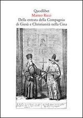 Della entrata della Compagnia di Giesù e Christianità nella Cina Della entrata della Compagnia di Giesù e Christianità nella Cina