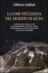 La comunità essena del deserto di Giuda. La storia, la fede, le regoledi vita La comunità essena del deserto di Giuda. La storia, la fede, le regoledi vita