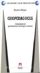 Geopedagogia. L'educazione tra globalizzazione, tecnologia e consumo