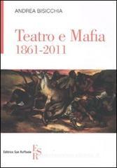 Teatro e mafia 1861-2011 Teatro e mafia 1861-2011