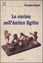La cucina nell'antico Egitto La cucina nell'antico Egitto