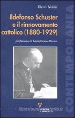 Ildefonso Schuster e il rinnovamento cattolico (1880-1929) Ildefonso Schuster e il rinnovamento cattolico (1880-1929)